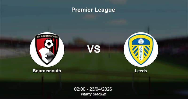 ANALISIS ODDS DAN PREDIKSI Bournemouth vs Leeds